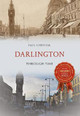 Darlington Through Time by Paul Chrystal