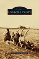 Carroll County by Phyllis Codling McLaughlin 9781531661281
