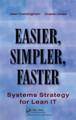 Easier, Simpler, Faster: Systems Strategy for Lean IT by Jean Cunningham 9781563273537
