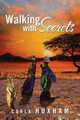 Walking with Secrets by Carla Huxham 9781482862164