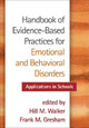 Handbook of Evidence-Based Practices for Emotional and Behavioral Disorders: Applications in Schools by Hill M. Walker
