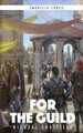 For the Guild by Michael Chatfield 9781989377536