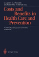 Costs and Benefits in Health Care and Prevention: An International Approach to Priorities in Medicine by U. Laaser 9783540527084