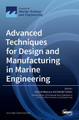 Advanced Techniques for Design and Manufacturing in Marine Engineering by Antonio Mancuso 9783036531144