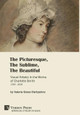 The Picturesque, The Sublime, The Beautiful: Visual Artistry in the Works of Charlotte Smith (1749-1806) [Premium Color] by Valerie Derbyshire 9781622737369