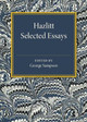 Hazlitt: Selected Essays by George Sampson 9781107586161