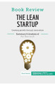 Book Review: The Lean Startup by Eric Ries: Creating growth through innovation by 50minutes 9782808002714