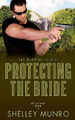 Protecting the Bride by Shelley Munro 9781991063526