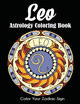 Leo Astrology Coloring Book: Color Your Zodiac Sign by Dylanna Press 9781647900472