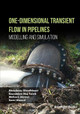 One-Dimensional Transient Flow in Pipelines Modelling and Simulation by Ezzeddine Haj Taïeb 9789815123784