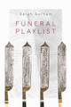 Funeral Playlist by Sarah Gorham 9798988198512