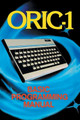 ORIC-1 Basic Programming Manual by John Scriven 9781789829648