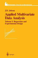 Applied Multivariate Data Analysis: Regression and Experimental Design by J. D. Jobson 9781461269601