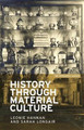 History Through Material Culture by Dr. Leonie Hannan
