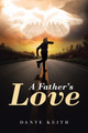 A Father's Love by Dante Keith 9781642586404