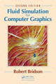 Fluid Simulation for Computer Graphics Robert Bridson (Autodesk, Canada) 9781482232837
