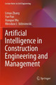 Artificial Intelligence in Construction Engineering and Management by Limao Zhang 9789811628443