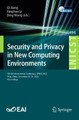 Security and Privacy in New Computing Environments: 5th EAI International Conference, SPNCE 2022, Xi’an, China, December 30-31, 2022, Proceedings by Qi Jiang 9783031306228