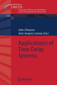 Applications of Time Delay Systems by John Chiasson 9783540495550