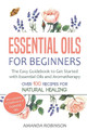 Essential Oils for Beginners by Amanda Robinson 9798224230419
