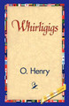 Whirligigs by Henry O 9781421839028