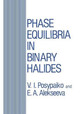 Phase Equilibria in Binary Halides by V. I. Posypaiko 9781468490268