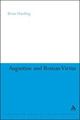 Augustine and Roman Virtue by Brian Harding 9781441175274