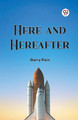 Here And Hereafter by Barry Pain 9789361150913