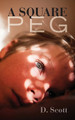 A Square Peg by D Scott 9798822911857