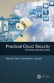Practical Cloud Security: A Cross-Industry View by Jr., Melvin B. Greer