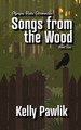 Songs from the Wood by Kelly Pawlik 9781777718138