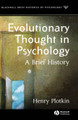 Evolutionary Thought in Psychology: A Brief History by Henry Plotkin 9781405113779