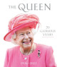 The Queen: 70 Glorious Years: 1926–2022 9781909741867