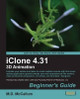 iClone 4.31 3D Animation Beginner's Guide by M. D. McCallum 9781849691789