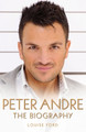 Peter Andre - The Biography by Louise Ford 9781782194439