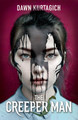 The Creeper Man by Dawn Kurtagich