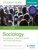 OCR A-level Sociology Student Guide 1: Socialisation, culture and identity with Family and Youth subcultures Katherine Roberts 9781510472051