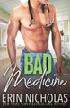 Bad Medicine by Erin Nicholas 9781952280399
