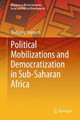 Political Mobilizations and Democratization in Sub-Saharan Africa by Wolfgang Stuppert 9783030227913