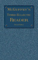 McGuffey's Third Eclectic Reader: Revised Edition (1879) by William Holmes McGuffey 9781613220733