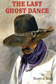 The Last Ghost Dance by Stuart L Scott 9781732246881