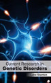 Current Research in Genetic Disorders by Luke Stanton 9781632411044