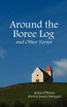 Around the Boree Log and Other Verses by John O'Brien 9781849024594
