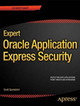 Expert Oracle Application Express Security by Scott Spendolini 9781430247319