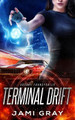 Terminal Drift by Jami Gray 9781948884747