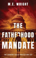 The Fatherhood Mandate by M E Wright 9798988356608