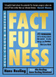Factfulness Illustrated: Ten Reasons We're Wrong About the World - Why Things are Better than You Think Hans Rosling 9781529387155