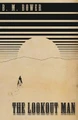 The Lookout Man by B M Bower 9781473333949