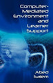 Computer-Mediated Environment and Learner Support by Abed Salem 9781934844083