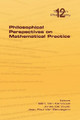 Philosophical Perspectives on Mathematical Practice by Bart van Kerkhove 9781904987598